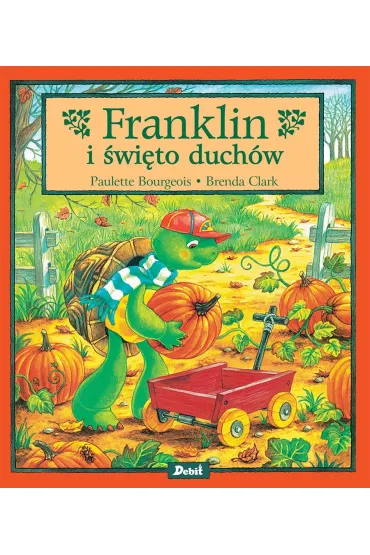 Franklin. Franklin i �wi�to duch�w - Paulette Bourgeois