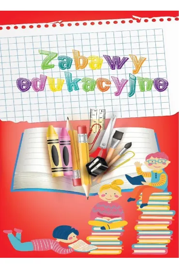 Zabawy edukacyjne - Ewelina  Grzankowska