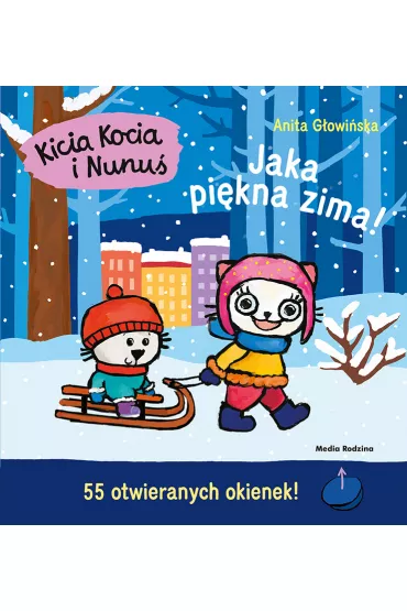Kicia Kocia i Nunu. Jaka pikna zima! - Anita Gowiska