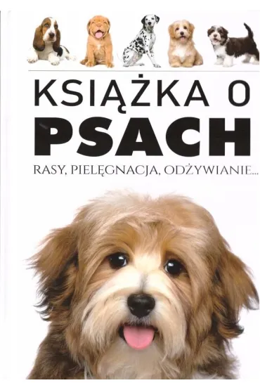 Ksi��ka o psach. Rasy, piel�gnacja, od�ywianie