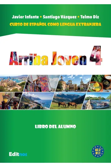 Arriba Joven 4 Podr�cznik A2.2-B1.1 - Javier Infante, Santiago Vazquez, Telmo Diz