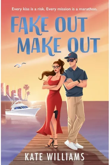 Fake Out Make Out - Kate  Williams
