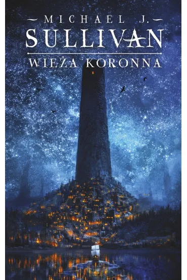 Wie�a koronna. Cykl Kroniki Riyrii. Tom 1 - Michael J. Sullivan