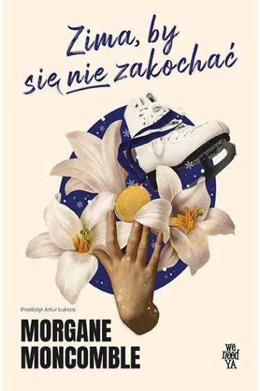 Zima, by si� nie zakocha� - Morgane Moncomble