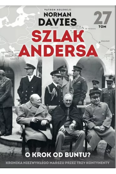 O krok od buntu. Szlak Andersa. Tom 27 - Marek Ga��zowski