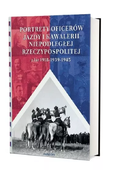 Portrety oficer�w jazdy i kawalerii niepodleg�ej Rzeczypospolitej z lat 1918-1939-1945 - Adam Pach