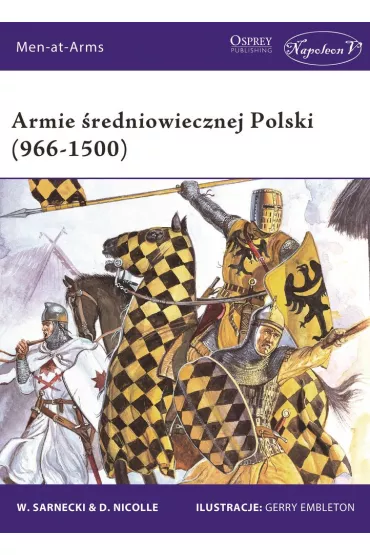 Armie �redniowiecznej Polski (966-1500) - David Nicolle, Witold Sarnecki