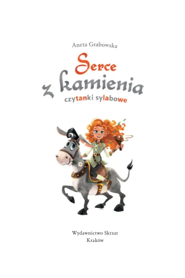 Serce z kamienia. Czytanki sylabowe. Du�e Litery - Aneta Grabowska