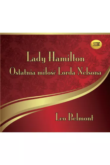 Audiobook Lady Hamilton. Ostatnia mi�o�� Lorda Nelsona CD - Leo Belmont