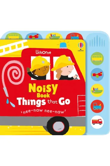 Noisy Book Things That Go - Fiona Watt