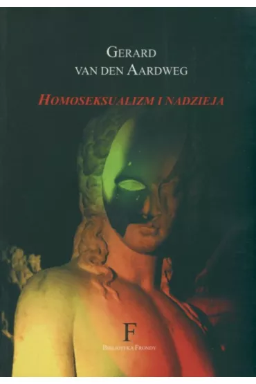 Homoseksualizm i nadzieja - Gerard van den Aardweg