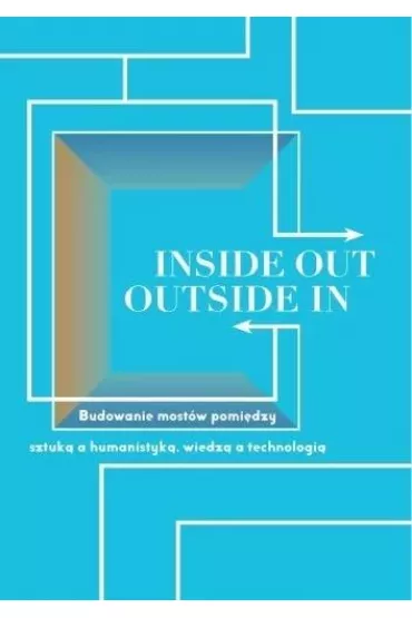 Inside Out, Outside In - Waldemar  Bober