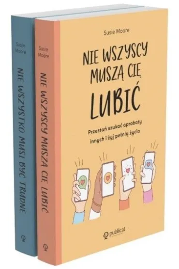 Pakiet: Nie wszyscy musz� ci� lubi� / Nie wszystko musi by� trudne - Susie  Moore