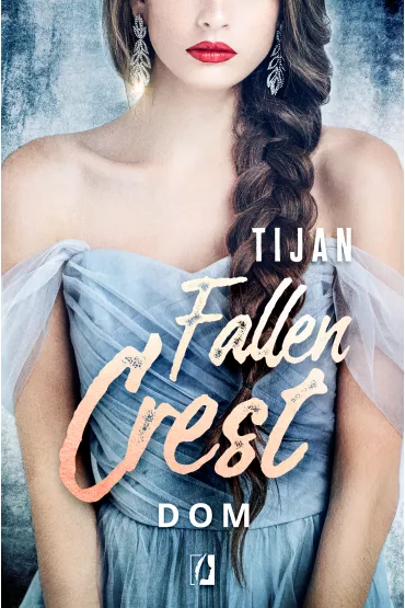 Dom. Fallen Crest. Tom 6 - Tijan
