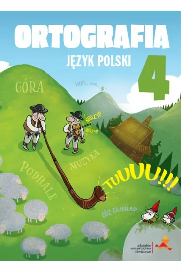 Ortografia. J�zyk polski. Zasady i �wiczenia. Klasa 4. Szko�a podstawowa - Agnieszka Gorza�czy�ska-Mr�z, Danuta Chwastniewska, Danuta R�ek