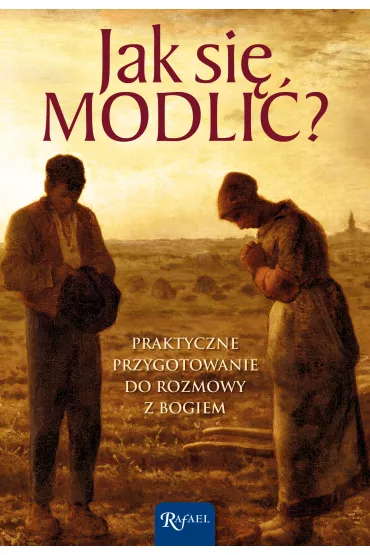 Jak si� modli�?