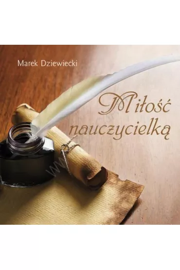 Minipere�ka 08 Mi�o�� nauczycielk� - Marek Dziewiecki
