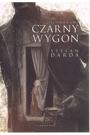 Czarny wygon. Cykl powie�ciowy - Stefan Darda