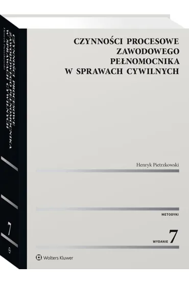 Czynno�ci procesowe zawodowego pe�nomocnika w sprawach cywilnych - Henryk Pietrzkowski