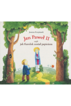 Audiobook Jan Pawe II czyli jak Karolek zosta papieem (ksika audio 2CD)