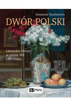 eBook Dwr polski. Literackie obrazy w prozie XIX i XX wieku mobi epub
