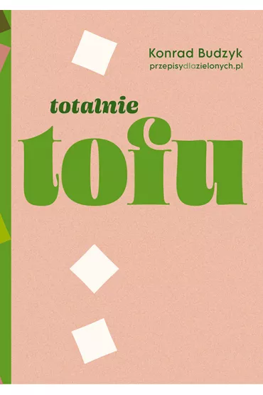Totalnie tofu - Konrad Budzyk