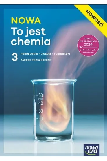 NOWA To jest chemia 3. Podr�cznik dla liceum og�lnokszta�c�cego i technikum. Zakres rozszerzony. Edycja 2026 - Joanna Szymo�ska, Maria Litwin, Szarota Styka-Wlaz�o