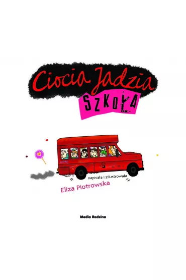 Ciocia Jadzia. Szkoa - Eliza Piotrowska