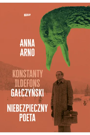 Niebezpieczny poeta. Konstanty Ildefons Ga�czy�ski 2025 - Anna Arno
