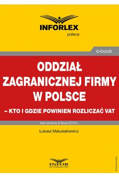 eBook Oddzia zagranicznej firmy w Polsce – kto i gdzie powinien rozlicza VAT pdf