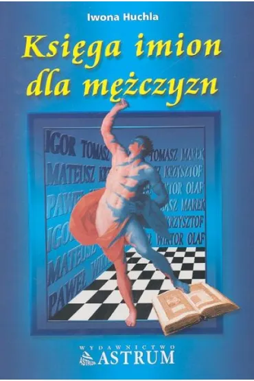 Ksi�ga imion dla m�czyzn - Iwona Huchla