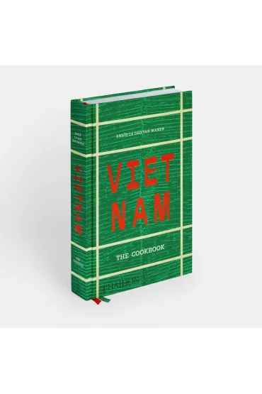 Vietnam. The Cookbook - Anais Ca Dao van Manen