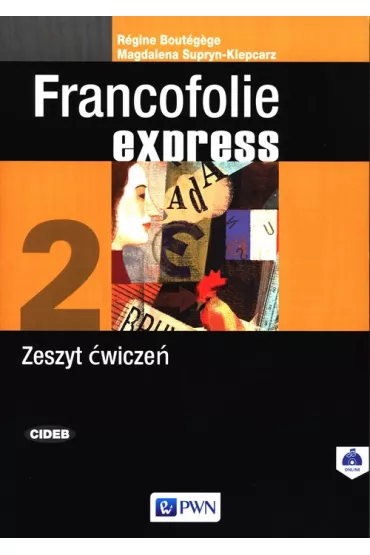 Francofolie express 2. Zeszyt �wicze� do j�zyka francuskiego - R�gine Bout�gège, Magdalena Supryn-Klepcarz
