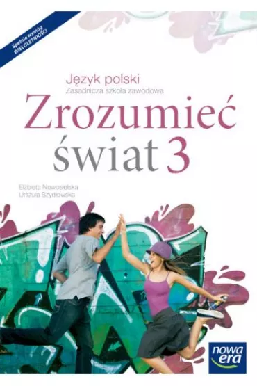 J�zyk polski. Zrozumie� �wiat 3. Podr�cznik dla zasadniczej szko�y zawodowej - El�bieta Nowosielska, Urszula Szyd�owska