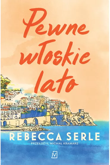 Pewne w�oskie lato - Rebecca Serle