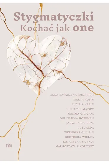 Stygmatyczki. Kocha� jak one