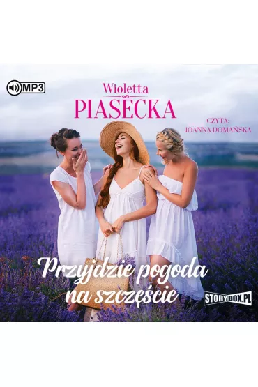 Audiobook Przyjdzie pogoda na szcz�cie. Przyjdzie pogoda na mi�o��. Tom 2 CD - Wioletta Piasecka