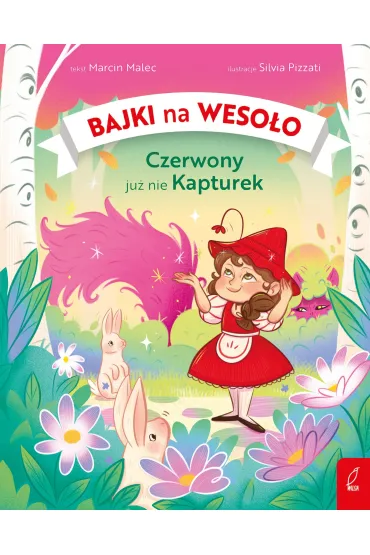 Bajki na weso�o. Czerwony ju� nie Kapturek - Marcin Malec