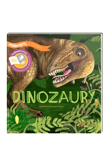 Dinozaury. Pod�wietl i Odkryj - Lucy  Cripps, Sara  Hurst