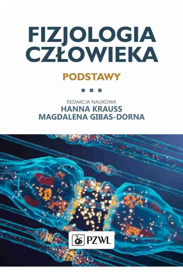 Fizjologia cz�owieka. Podstawy - Hanna  Krauss, Magdalena  Gibas-Dorna