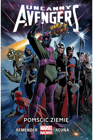 Marvel Now Pom�ci� Ziemi�. Uncanny Avengers. Tom 4