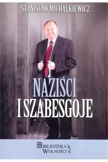 Nazi�ci i Szabesgoje - Stanis�aw Michalkiewicz