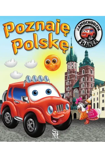 Poznaj� Polsk�. Samochodzik Franek - El�bieta W�jcik