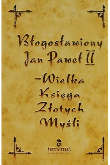 Jan Pawe� II Wielka Ksi�ga Z�otych My�li - Jan Pawe� II