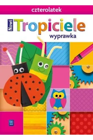 Nowi Tropiciele. Czterolatek. Wyprawka