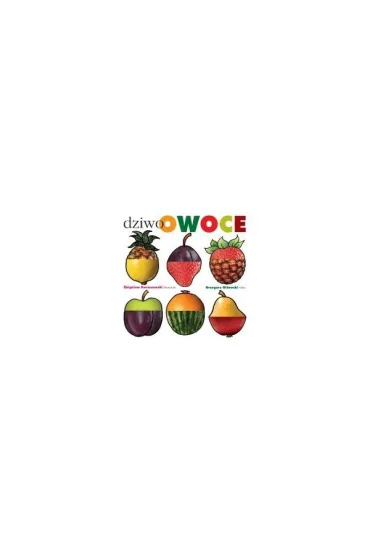 Dziwoowoce - Grzegorz Gi�ewski, Zbigniew Karaszewski