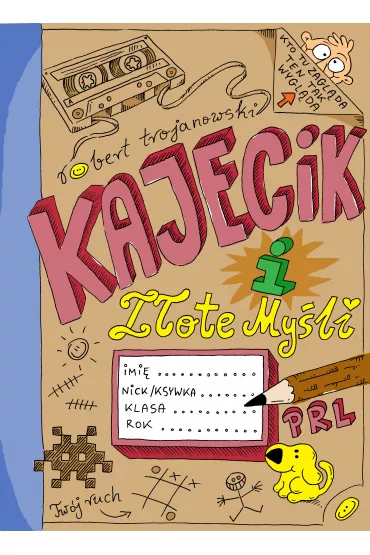 Kajecik i Z�ote My�li - Robert Trojanowski