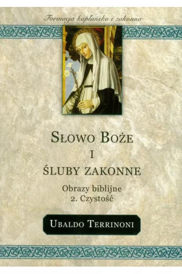S�owo Bo�e i �luby zakonne obrazy biblijne Czysto�� - Ubaldo Terrinoni