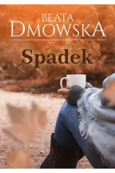 Spadek - Beata Dmowska