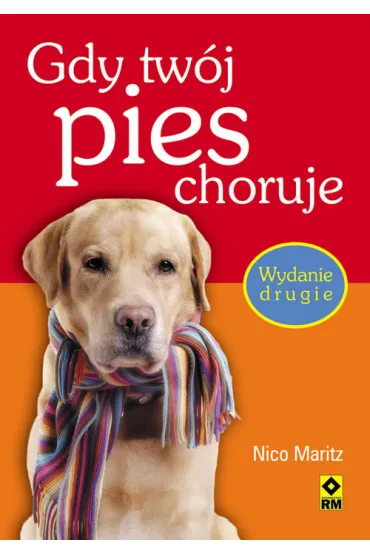 Gdy tw�j pies choruje. Wyd. 2 - Maritz Nico